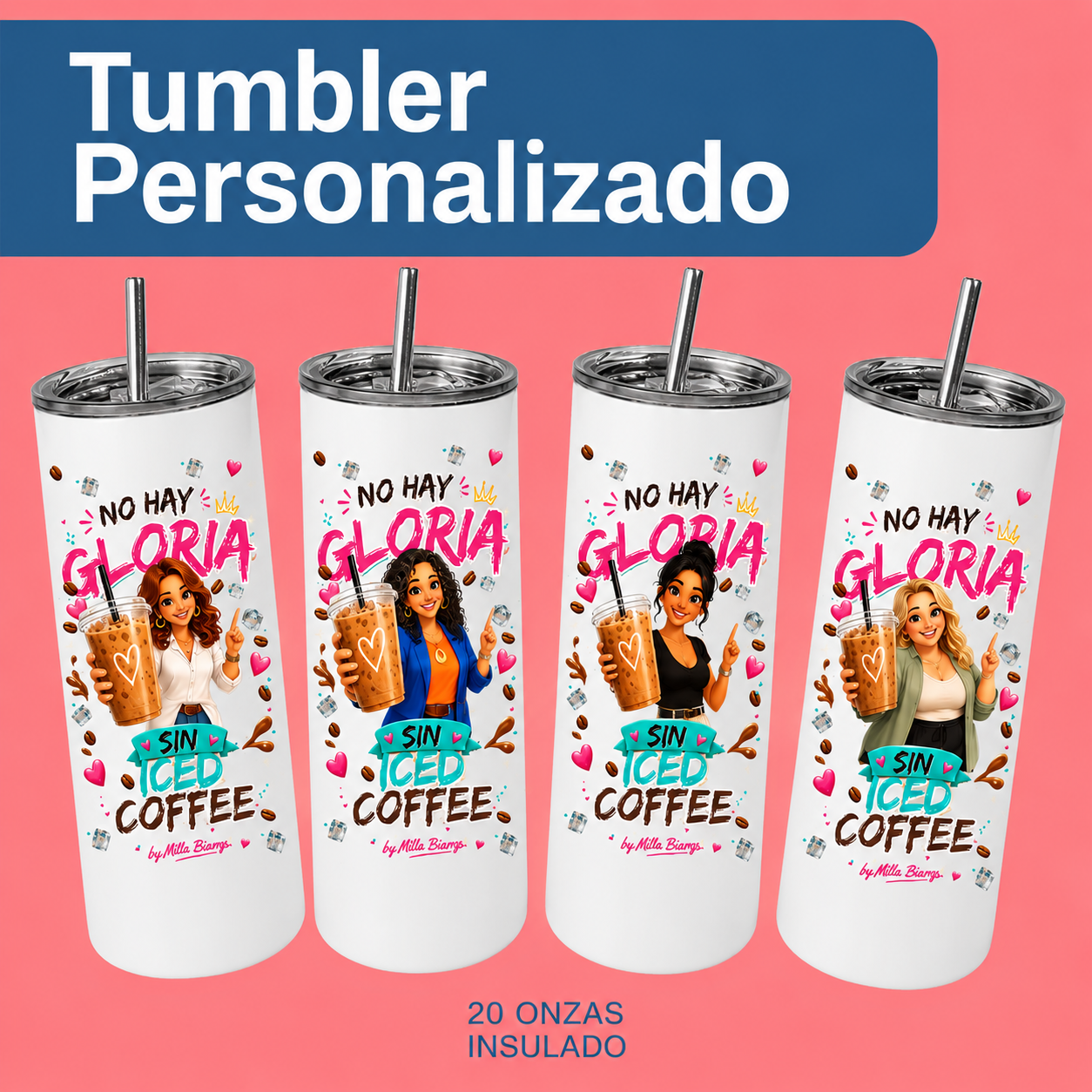 Tumbler Insulado Colección No hay GLORIA sin Iced Coffee Personalizado
